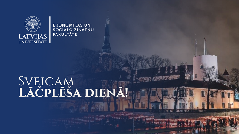LU Ekonomikas un sociālo zinātņu fakultāte sveic Lāčplēša dienā