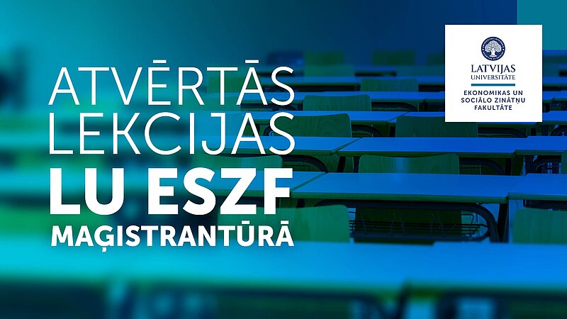 LU aicina iedvesmoties studijām un apmeklēt atvērtās maģistrantūras lekcijas
